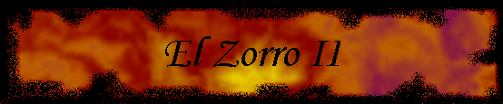 El Zorro II